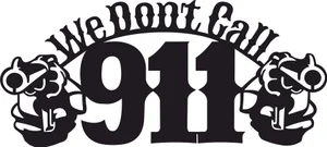 We dont call 911 sign