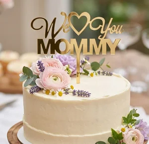 We Love You Mommy Cake Topper Mother Day